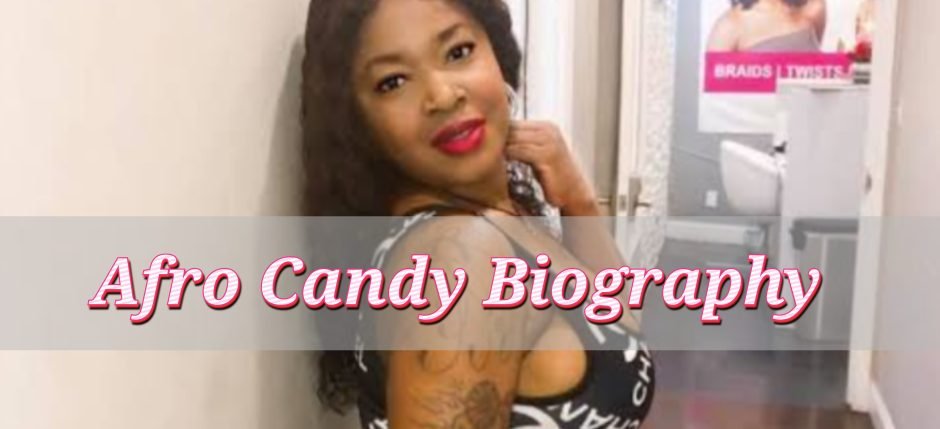 Afro Candy Biography