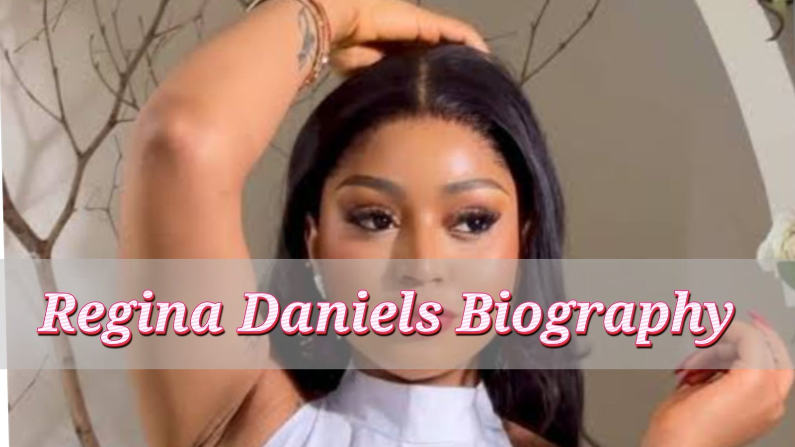 Regina Daniels Biography
