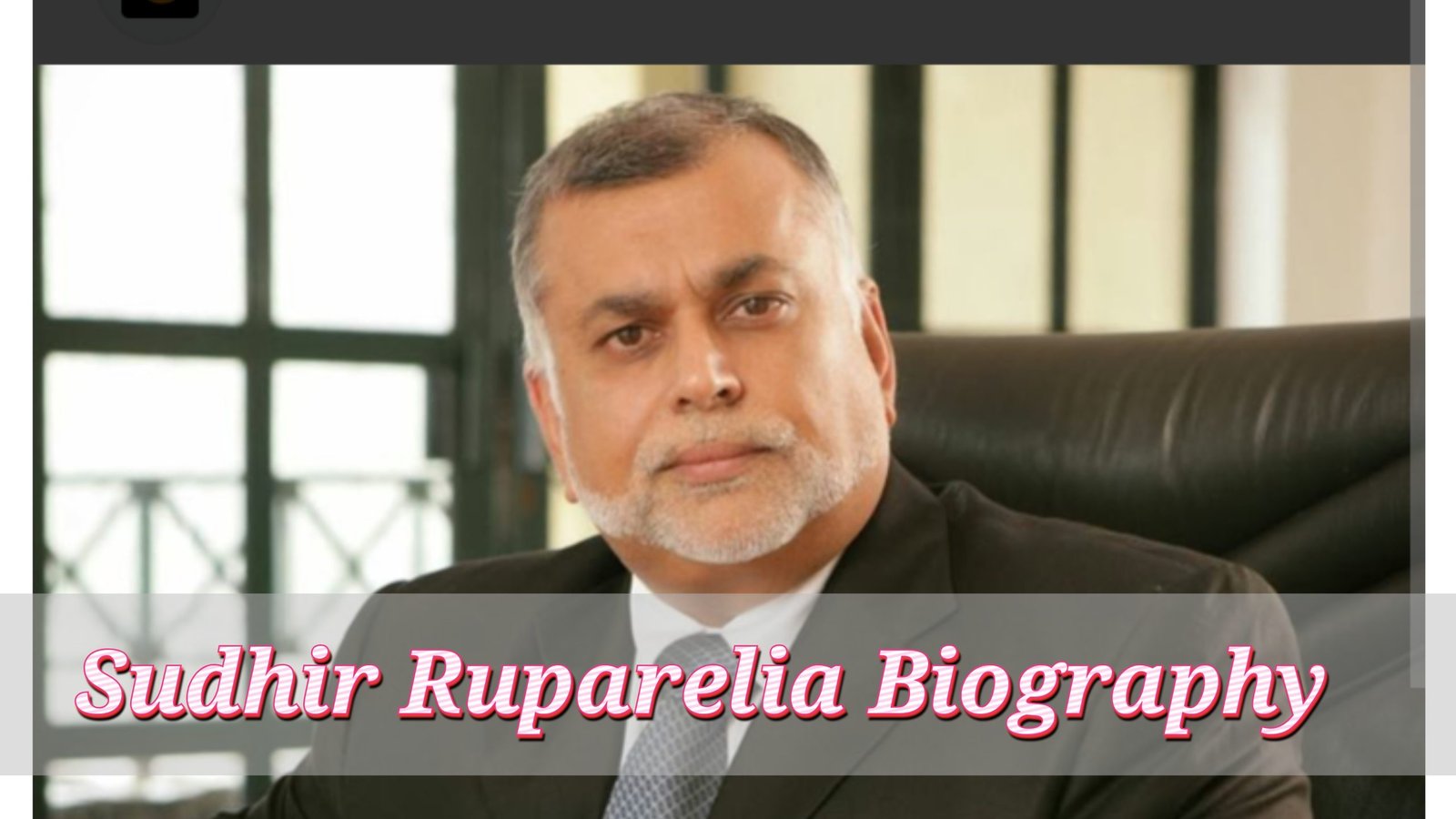 Sudhir Ruparelia Biography